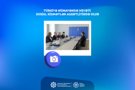 Türkiyə nümayəndə heyəti Sosial Xidmətlər Agentliyində olub