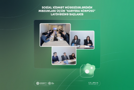 Sosial xidmət müəssisələrinin məzunları üçün “Karyera körpüsü” layihəsinə başlanıb