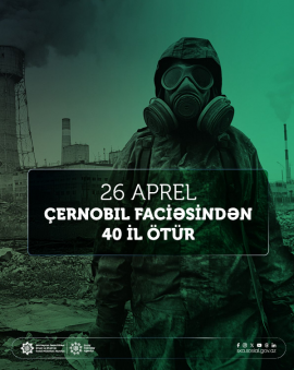 Çernobıl qəzası ilə əlaqədar əlilliyi olan şəxslər sosial müdafiə sistemi ilə əhatə olunublar