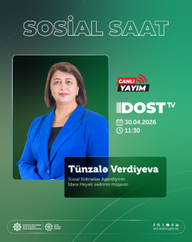 “Sosial saat”ın budəfəki qonağı Sosial Xidmətlər Agentliyinin İdarə Heyəti sədrinin müşaviri Tünzalə Verdiyevadır.